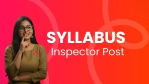 Inspector Posts LDCE Syllabus [Latest 2025]